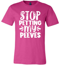 Load image into Gallery viewer, Stop Petting My Peeves Funny Quote Tees berry