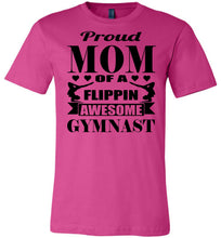 Load image into Gallery viewer, Proud Mom Of A Flippin Awesome Gymnast Gymnastic Mom Shirts berry