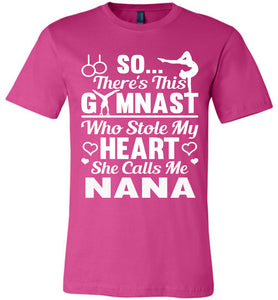 Gymnast Stole My Heart Calls Me Nana Gymnastics Nana Shirts berry