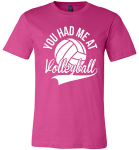 You Had Me At Volleyball Shirts berry