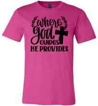 Load image into Gallery viewer, Where God Guides He Provides Christian Quote Tee berry