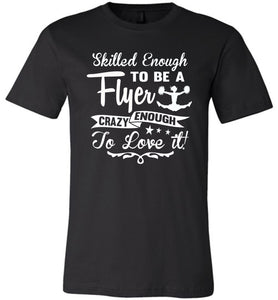 Crazy Enough To Love It! Cheer Flyer T Shirt adult & youth  black