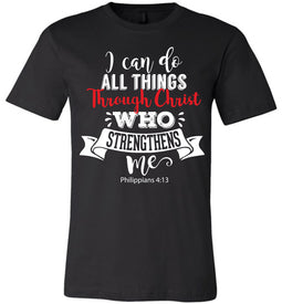 I Can Do All Things Through Christ Bible Verse Shirts black