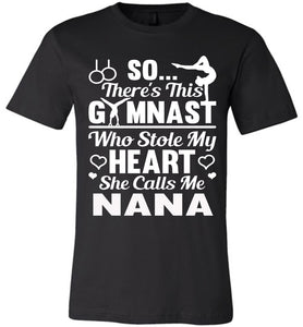 Gymnast Stole My Heart Calls Me Nana Gymnastics Nana Shirts black