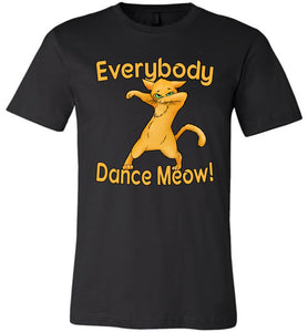 Everybody Dance Meow Funny Dance Shirts black