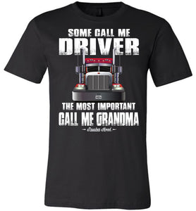 Some Call Me Driver Grandma Trucker Grandma Shirt black