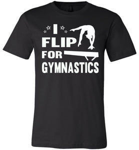 I Flip For Gymnastics T Shirts black