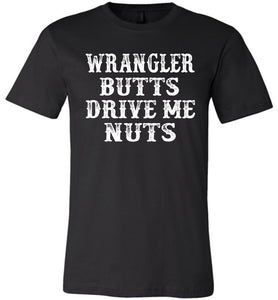 Wrangler Butts Drive Me Nuts Cowgirl Country Shirts For Girls black