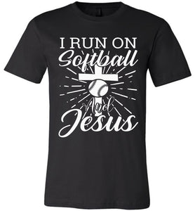 I Run On Softball And Jesus Christian Softball Shirts black