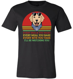 I'll Be Watching You Funny Dog T Shirt black