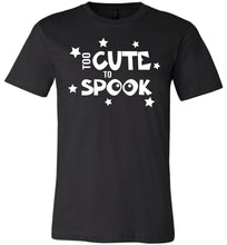 Load image into Gallery viewer, Too Cute To Spook Funny Halloween Shirts black 