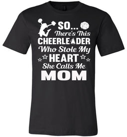 Cheerleader Who Stole My Heart She Calls Me Mom Cheer Mom Shirts black