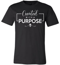 Load image into Gallery viewer, Created With A Purpose Christian Quotes Shirts black