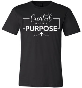 Created With A Purpose Christian Quotes Shirts black
