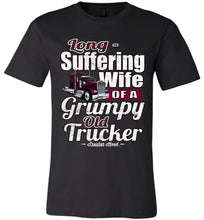 Load image into Gallery viewer, Long-Suffering Wife Of A Grumpy Old Trucker Wife T Shirt black
