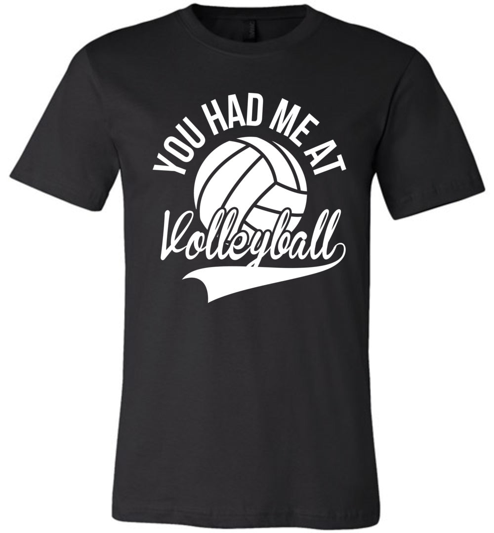 You Had Me At Volleyball Shirts black