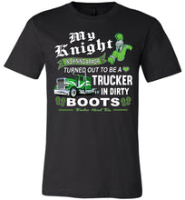 Load image into Gallery viewer, My Knight And Shining Armor Trucker&#39;s Wife Or Girlfriend T-Shirt black