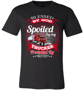 Blessed By God Spoiled By My Trucker Girlfriend Wife T-Shirt black