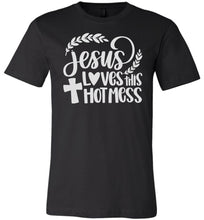 Load image into Gallery viewer, Jesus Loves This Hot Mess Christian Quote Tee black