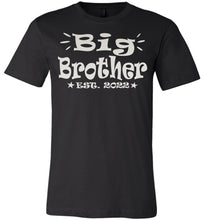 Load image into Gallery viewer, Big Brother EST 2022 Big Brother Shirt adult &amp; youth black