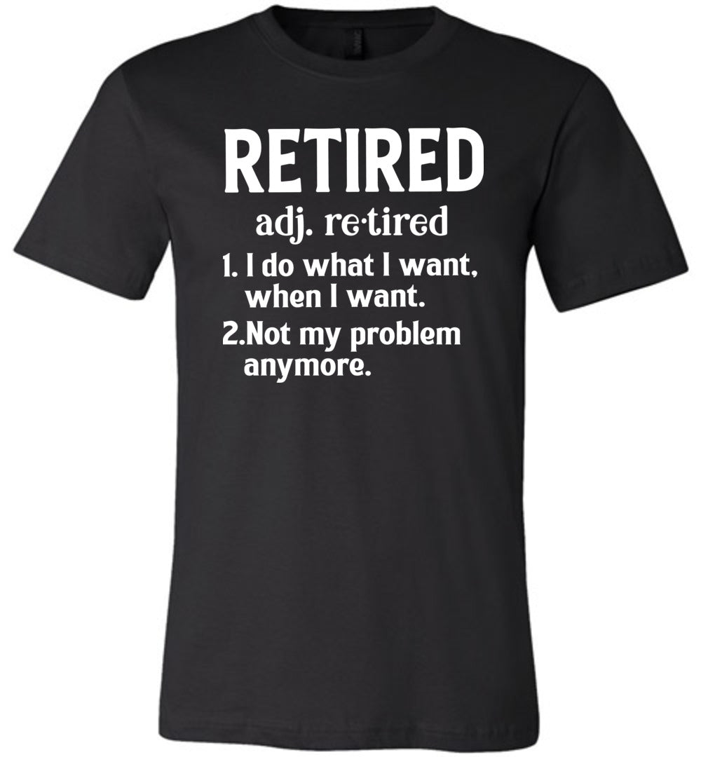 Funny Retired T Shirts, Retired Adjective black