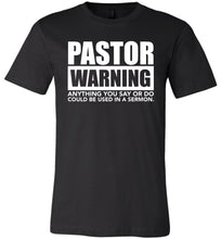 Load image into Gallery viewer, Pastor Warning Funny Pastor Shirts black