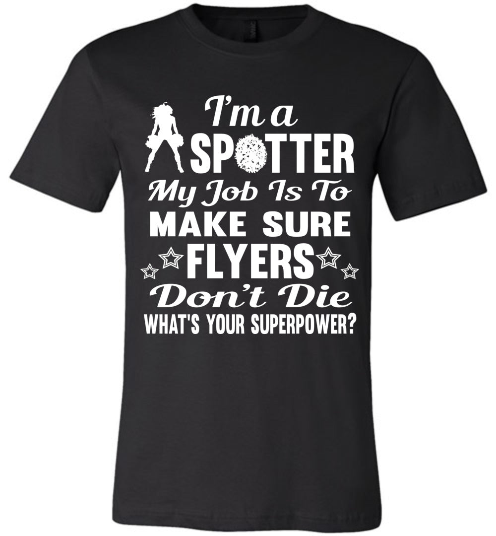 I'm A Spotter What's Your Superpower Cheer Backspot Shirts black
