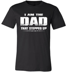 I Am The Dad That Stepped Up Step Dad Shirts p navy
