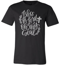 Load image into Gallery viewer, Bless The Lord Oh My Soul Christian Quote Tee black