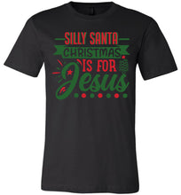 Load image into Gallery viewer, Silly Santa Christmas Is for Jesus Christian Christmas Shirts black