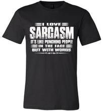 Load image into Gallery viewer, I love Sarcasm, Sarcastic t shirts, Sarcastic T Shirts Quotes Canvas black