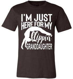 I'm Just Here For My Flippin' Granddaughter Gymnastics Grandma Grandpa T Shirt brown