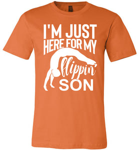 I'm Just Here For My Flippin' Son Gymnastics Shirts For Parents orange