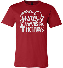 Jesus Loves This Hot Mess Christian Quote Tee red