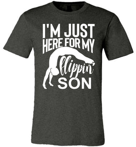 I'm Just Here For My Flippin' Son Gymnastics Shirts For Parents dark gray heather