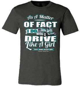 As A Matter Of Fact I Do Drive Like A Girl Women's Trucker Shirts dark heather