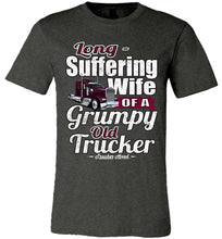 Load image into Gallery viewer, Long-Suffering Wife Of A Grumpy Old Trucker Wife T Shirt dark heather gray