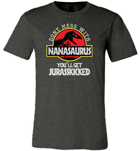 Don't Mess With Nanasaurus T-shirt dark heather
