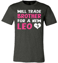 Load image into Gallery viewer, Will Trade Brother For New Leo Gymnastics T Shirt dark gray heather