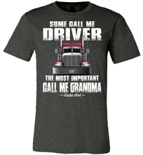 Load image into Gallery viewer, Some Call Me Driver Grandma Trucker Grandma Shirt dark heather