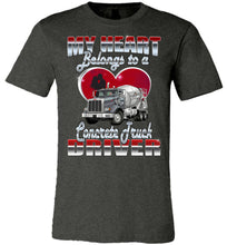 Load image into Gallery viewer, My Heart Belongs To A Concrete Truck Driver Wife T-shirt dark heather gray