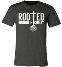 Load image into Gallery viewer, Rooted In Christ Christian Quotes Shirts dark heather
