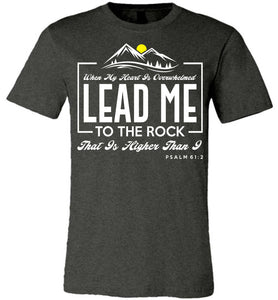 Lead Me To The Rock Psalm 61:2 Christian T-Shirts dk heather