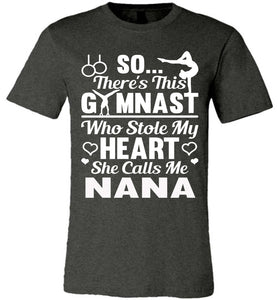 Gymnast Stole My Heart Calls Me Nana Gymnastics Nana Shirts nana