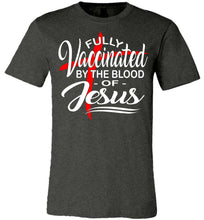 Load image into Gallery viewer, Fully Vaccinated By The Blood Of Jesus T-Shirt dark heather