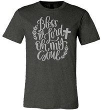 Load image into Gallery viewer, Bless The Lord Oh My Soul Christian Quote Tee dark heather