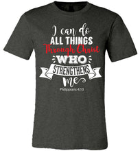 Load image into Gallery viewer, I Can Do All Things Through Christ Bible Verse Shirts dark heather