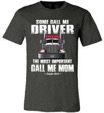 Load image into Gallery viewer, Some Call Me Driver Mom Trucker Mom Shirt dark heather gray