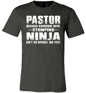 Pastor Hardcore Devil Stomping Ninja Funny Pastor Shirt dark heather