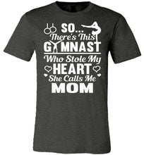 Load image into Gallery viewer, Gymnast Stole My Heart Calls Me Mom Gymnastics Mom Shirts dark heather